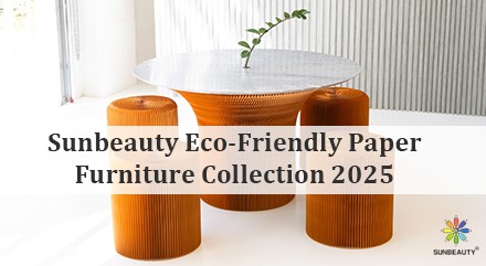 Sunbeauty Eco-Friendly Paper Furniture Collection 2025